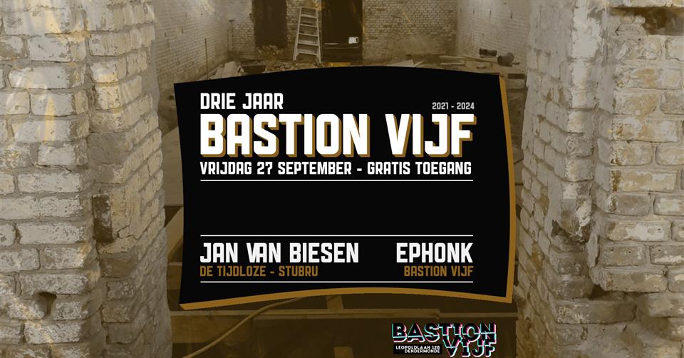 3 jaar Bastion: Jan Van Biesen x Ephonk